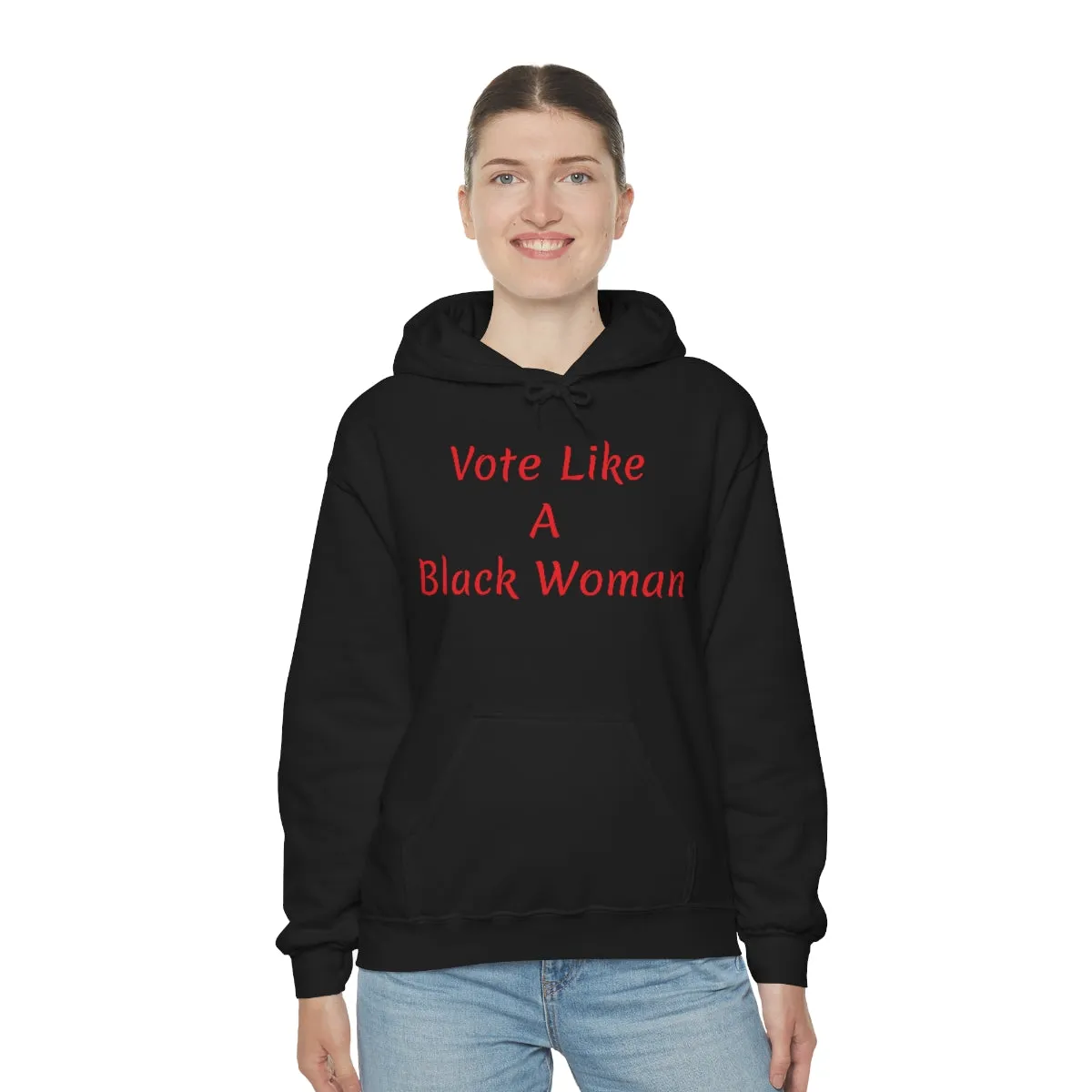 "Vote Like A Black Woman" Unisex Heavy Blend™ Hooded Sweatshirt