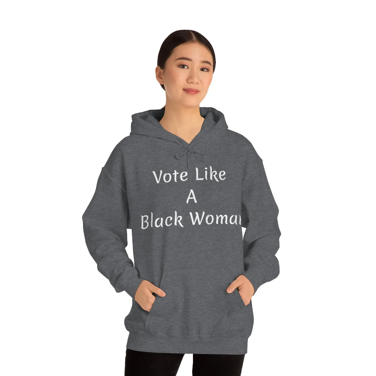 "Vote Like A Black Woman" Unisex Heavy Blend™ Hooded Sweatshirt