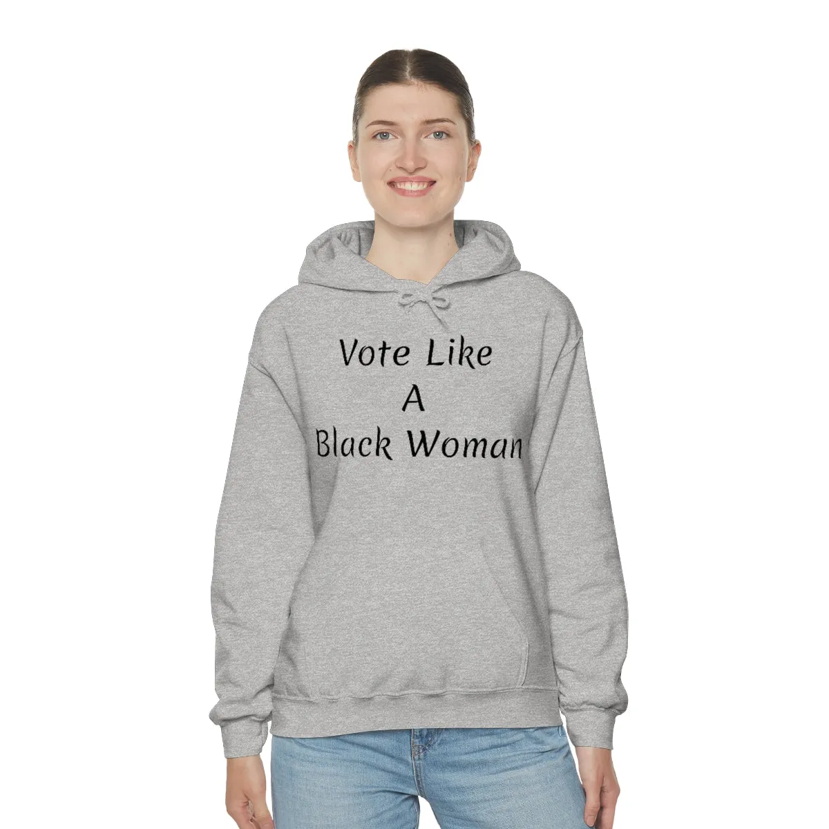 "Vote Like A Black Woman" Unisex Heavy Blend™ Hooded Sweatshirt