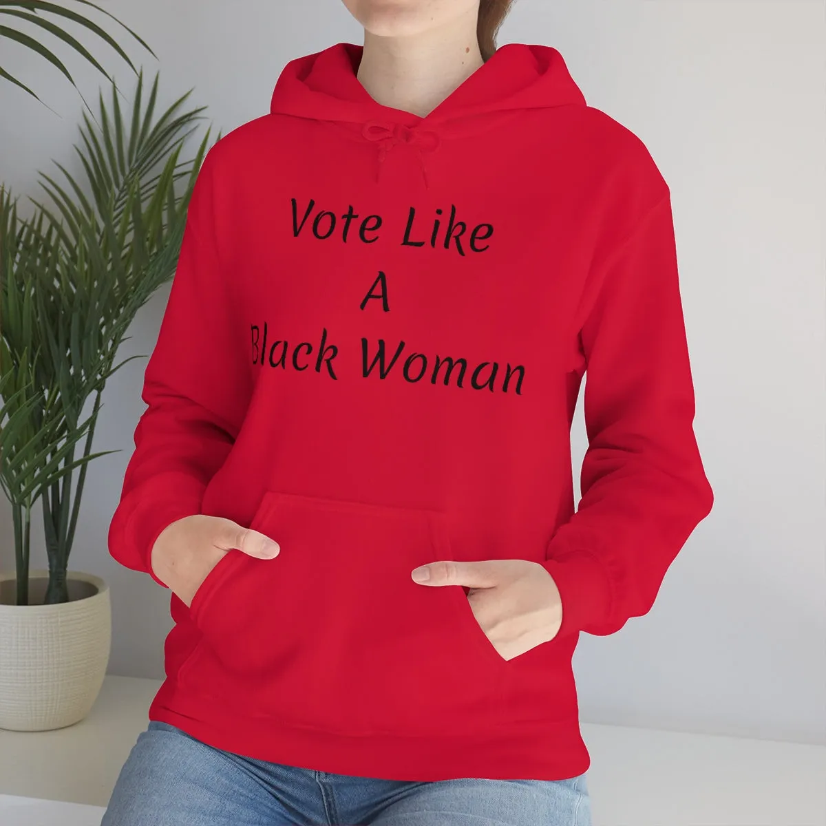 "Vote Like A Black Woman" Unisex Heavy Blend™ Hooded Sweatshirt