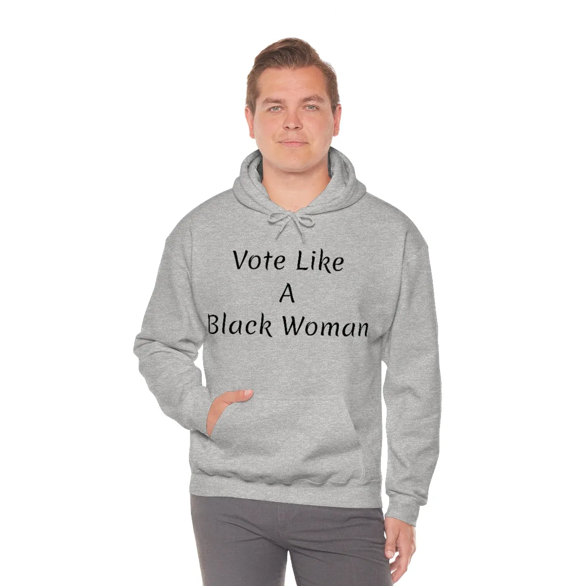 "Vote Like A Black Woman" Unisex Heavy Blend™ Hooded Sweatshirt