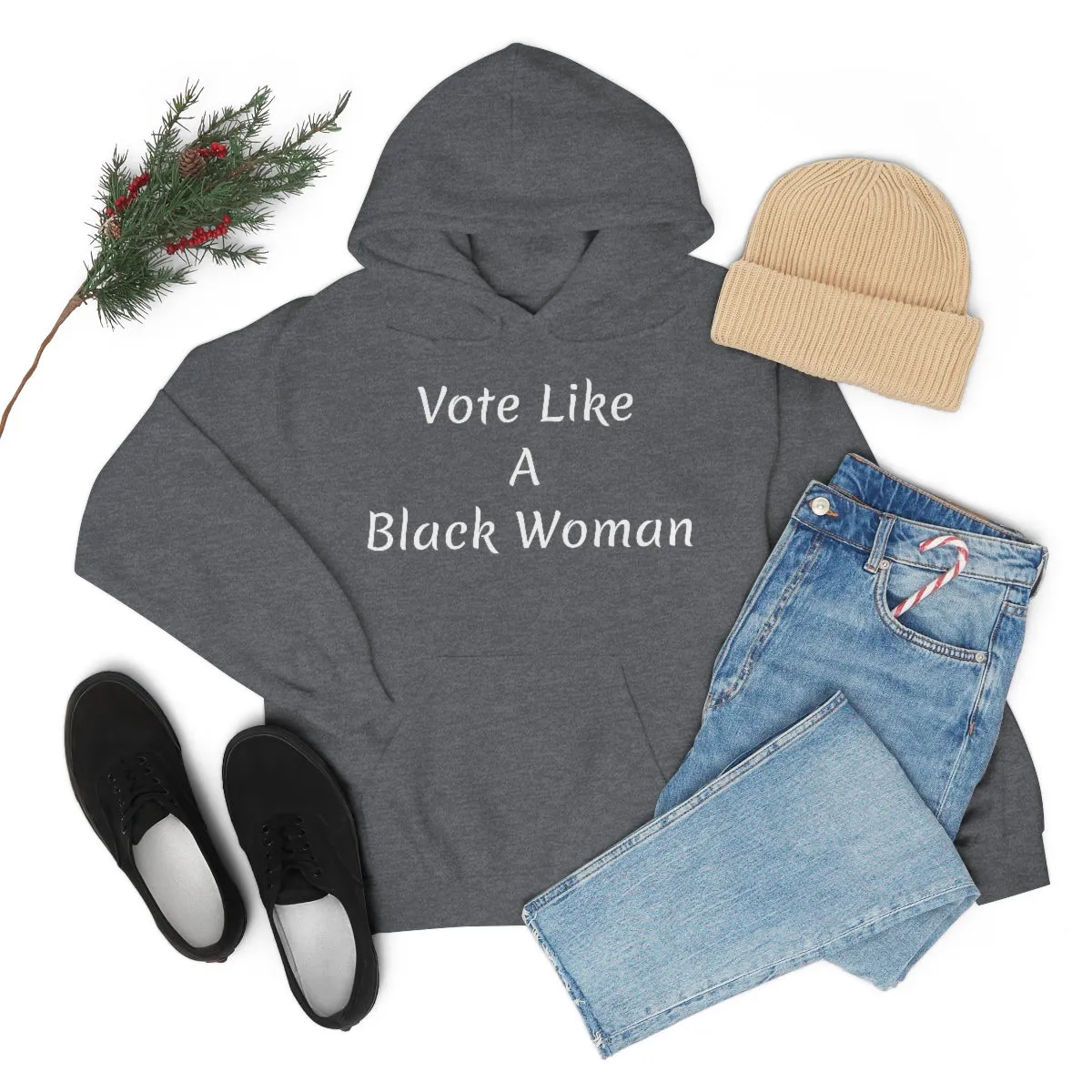 "Vote Like A Black Woman" Unisex Heavy Blend™ Hooded Sweatshirt