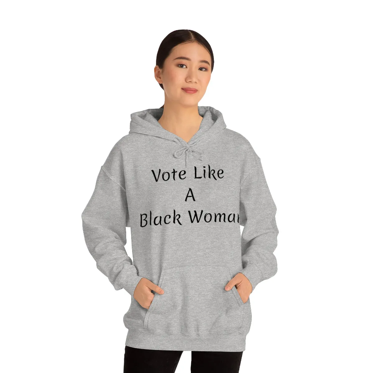 "Vote Like A Black Woman" Unisex Heavy Blend™ Hooded Sweatshirt