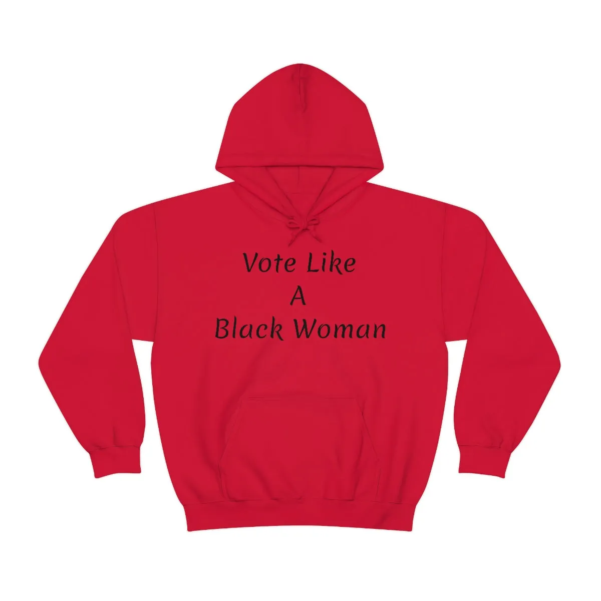 "Vote Like A Black Woman" Unisex Heavy Blend™ Hooded Sweatshirt