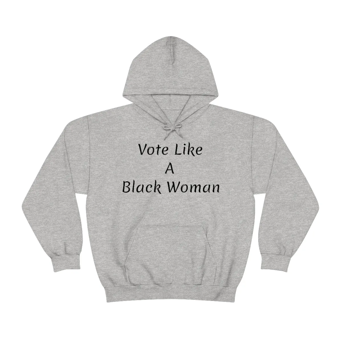 "Vote Like A Black Woman" Unisex Heavy Blend™ Hooded Sweatshirt