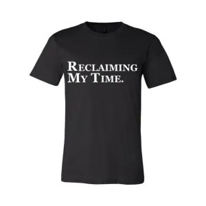 RECLAIMING MY TIME