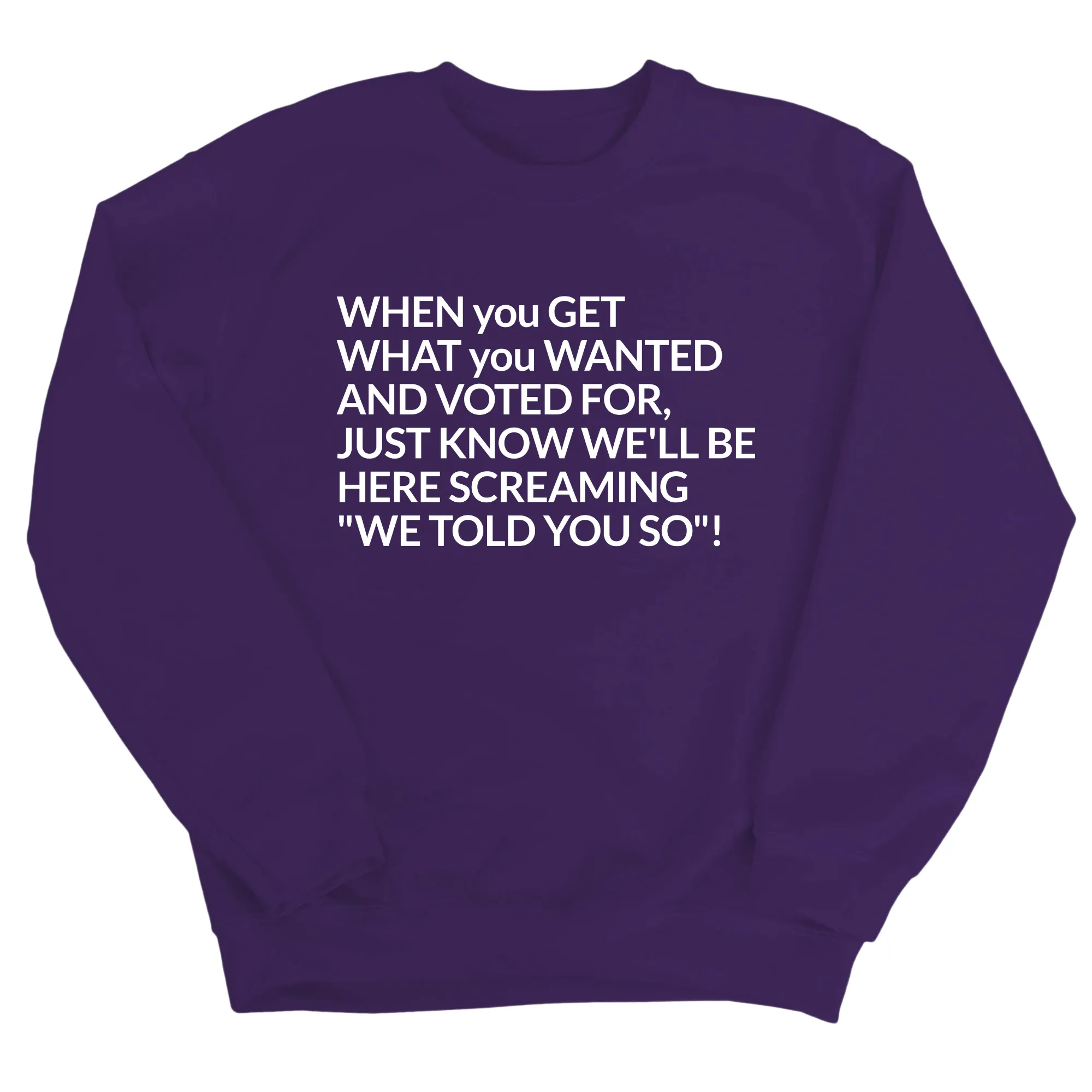 Screaming We Told You So Unisex Sweatshirt