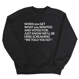 Screaming We Told You So Unisex Sweatshirt
