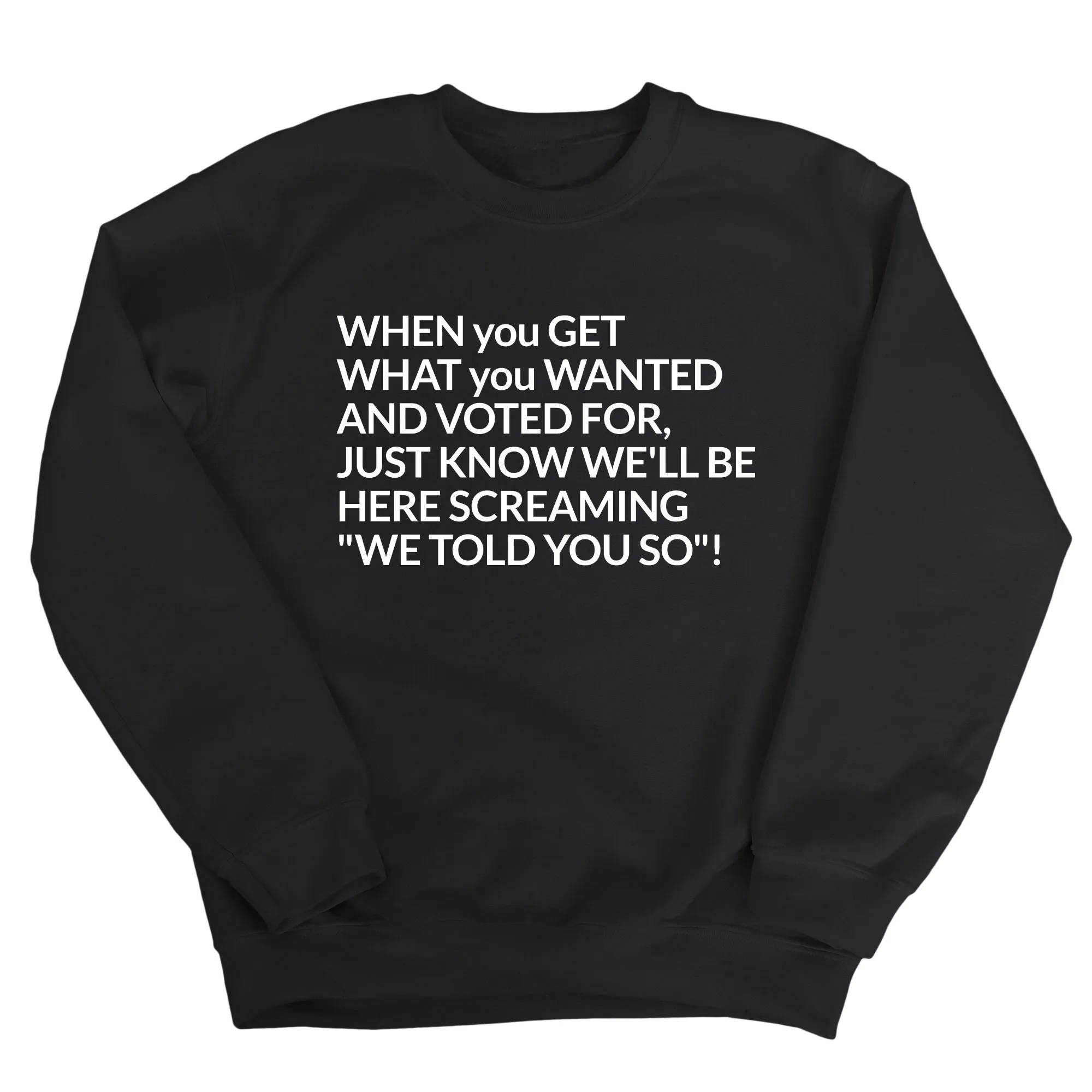 Screaming We Told You So Unisex Sweatshirt