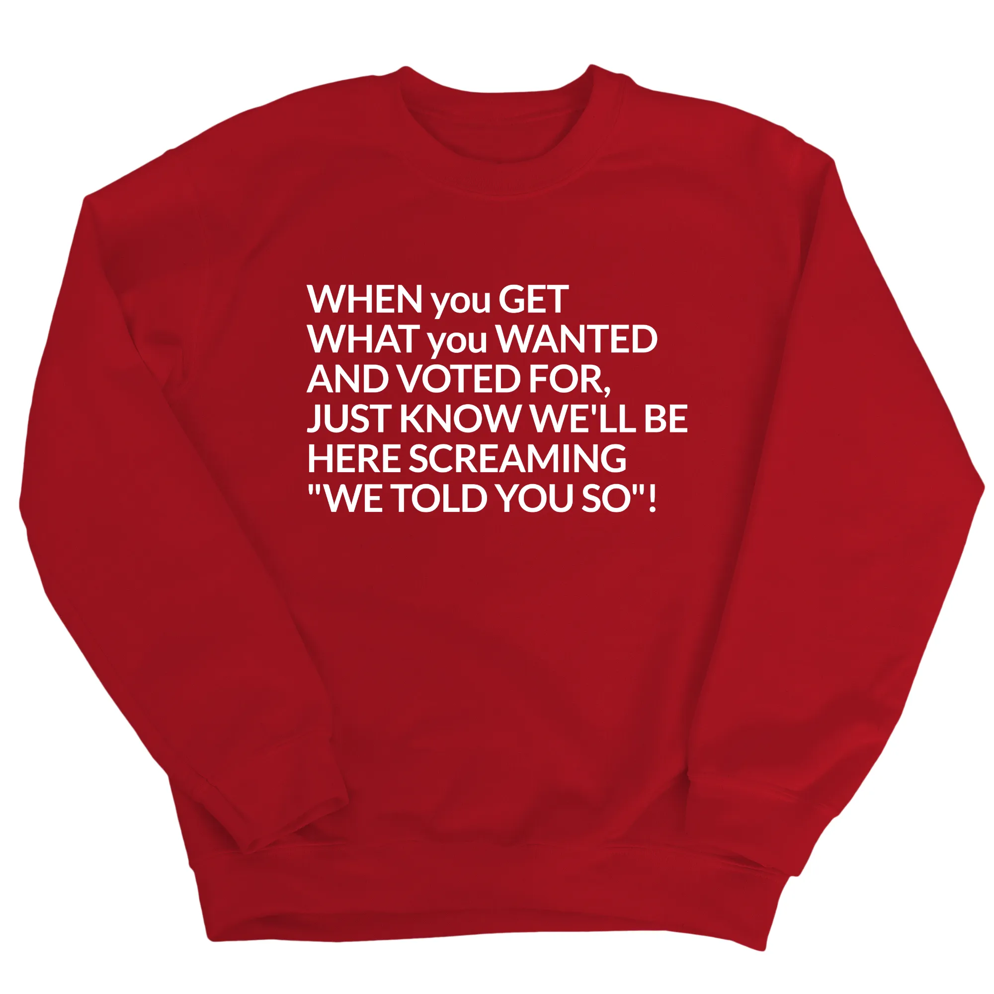 Screaming We Told You So Unisex Sweatshirt