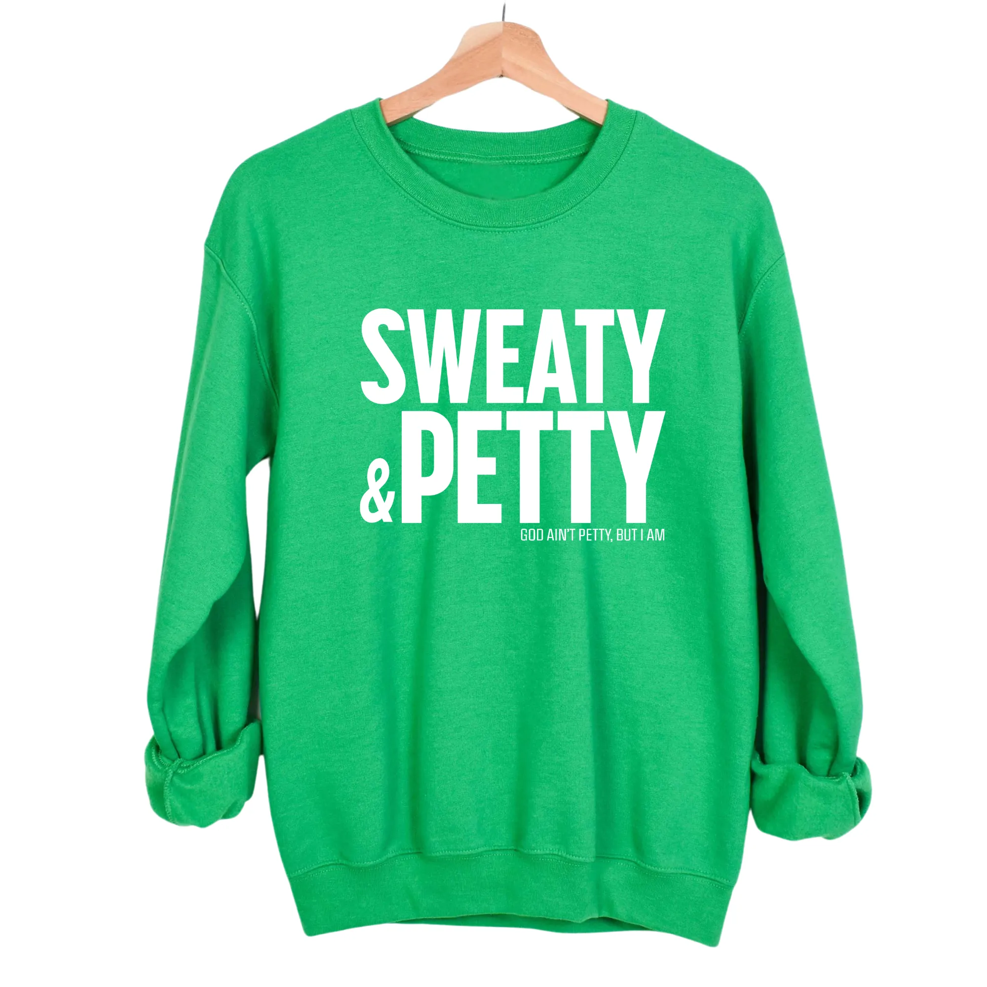 Sweaty and Petty Unisex Sweatshirt