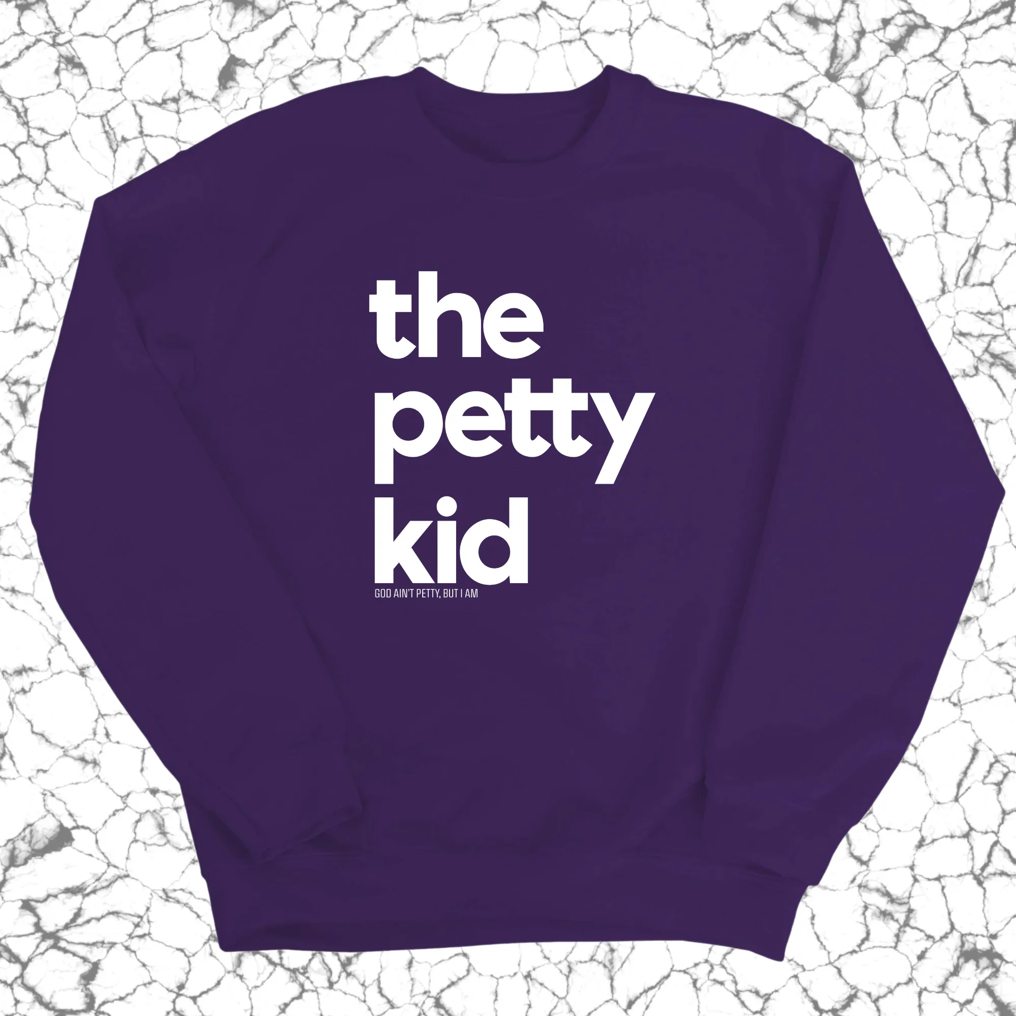 The Petty Kid Unisex Sweatshirt (adult size)