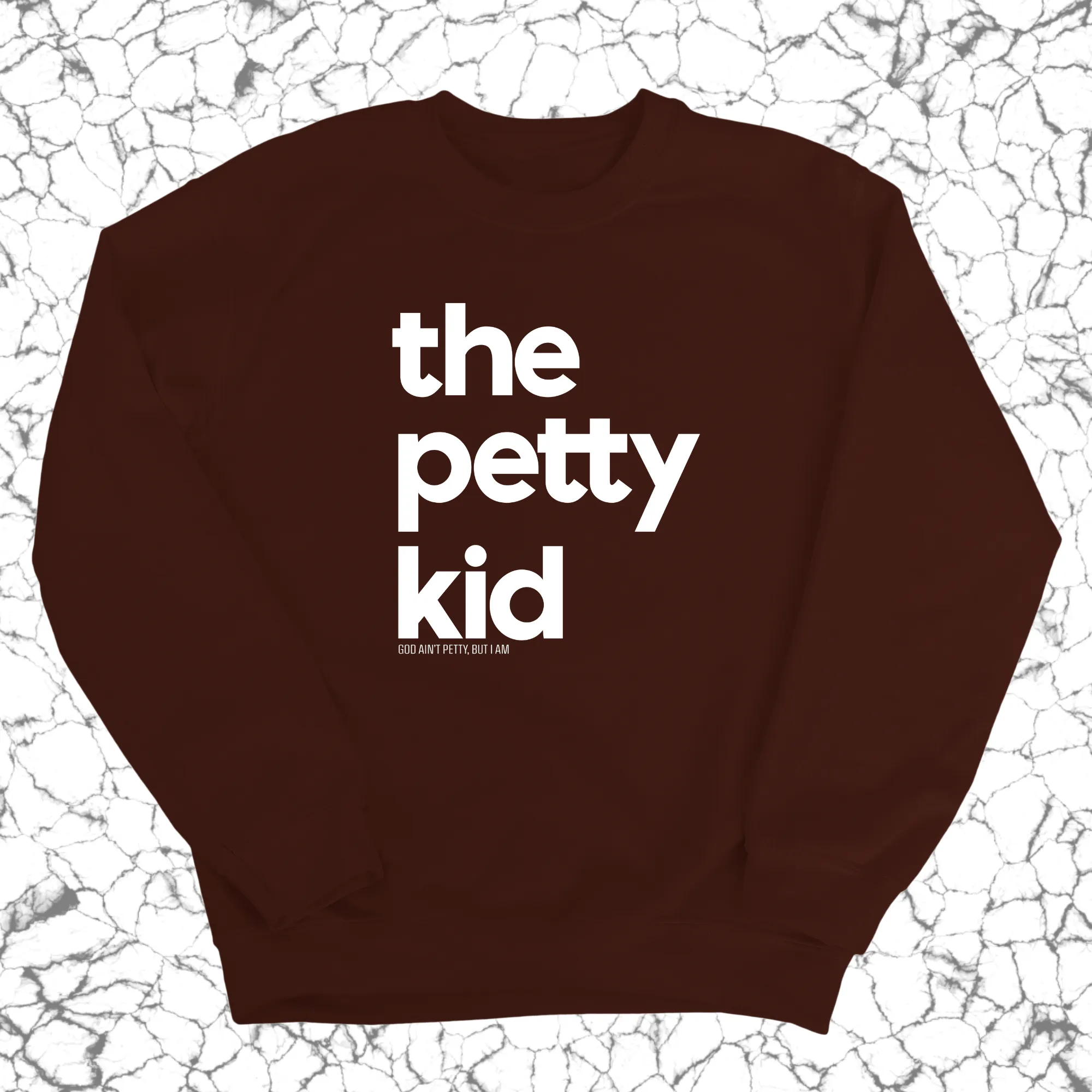 The Petty Kid Unisex Sweatshirt (adult size)