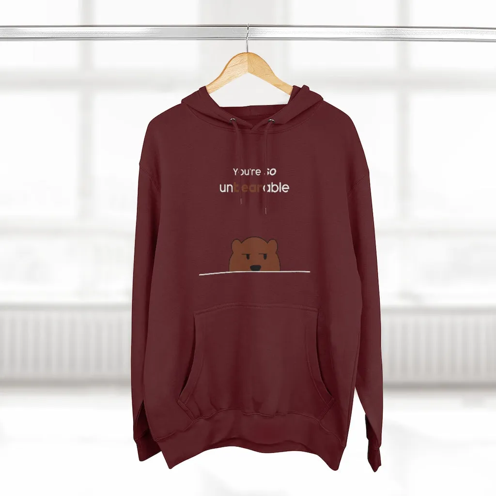 You're so unbearable Unisex French Terry Hoodie
