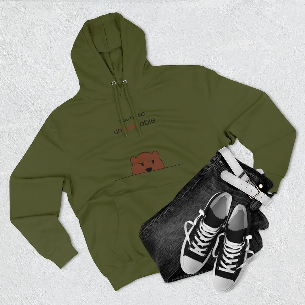 You're so unbearable Unisex French Terry Hoodie