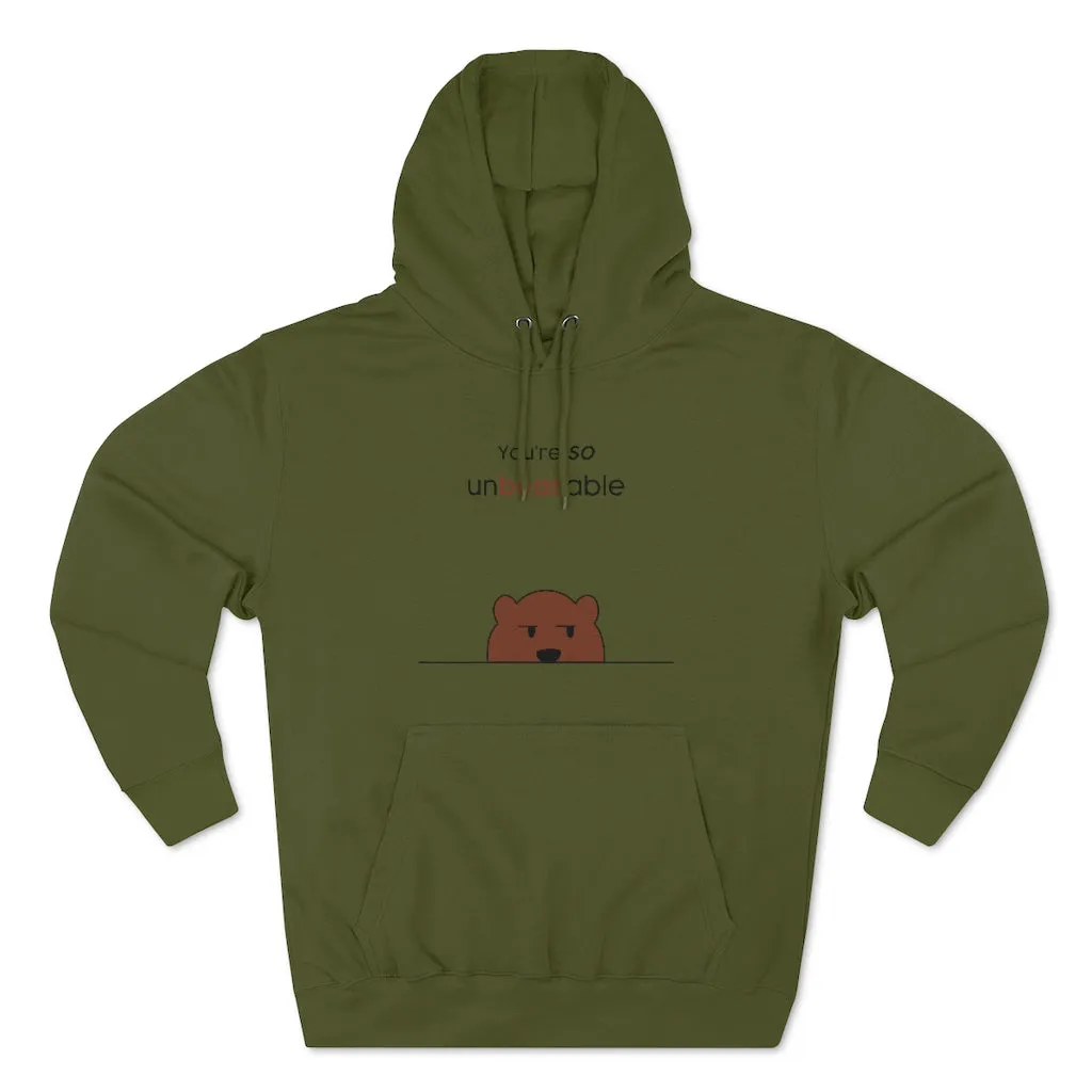 You're so unbearable Unisex French Terry Hoodie