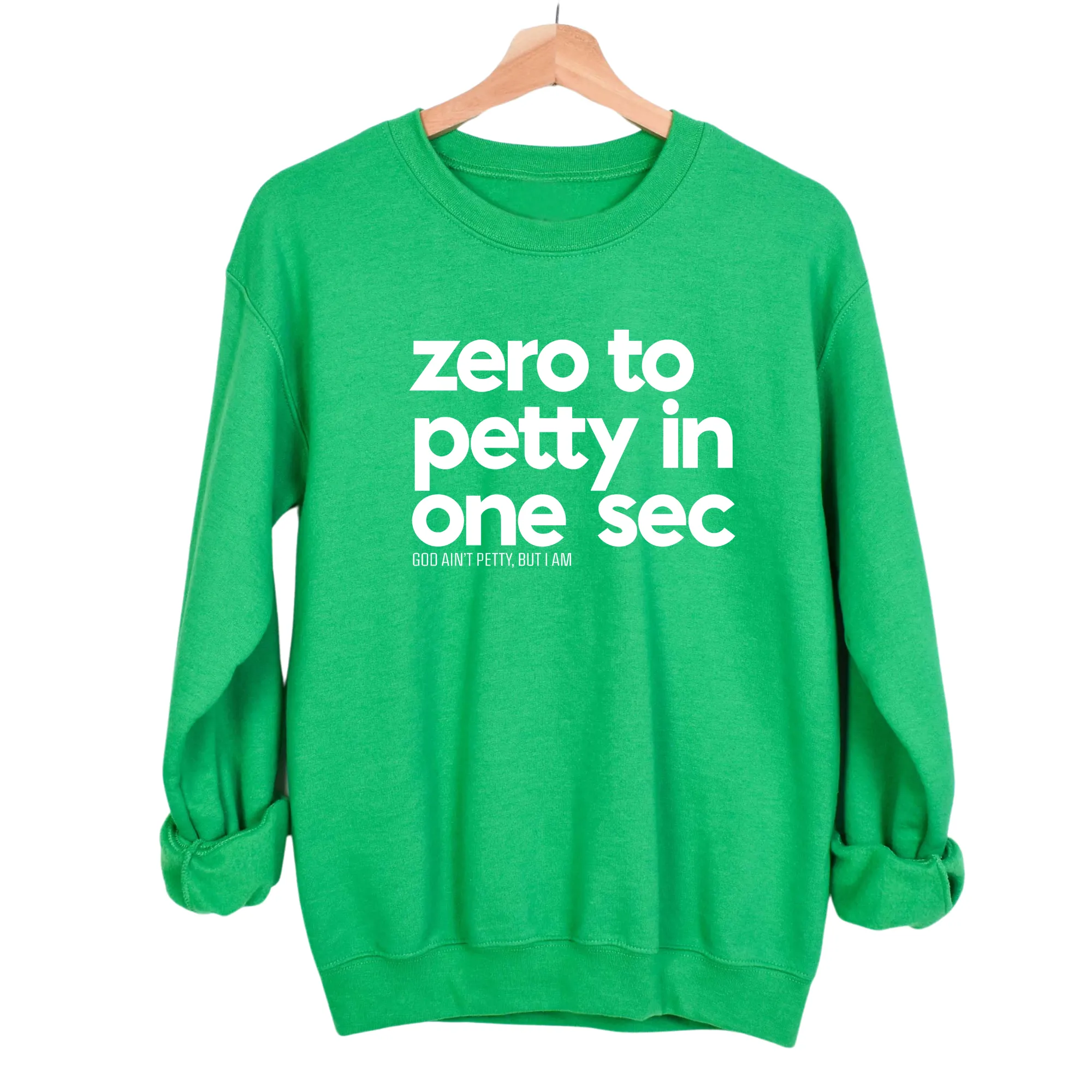 Zero to petty in one sec Unisex Sweatshirt